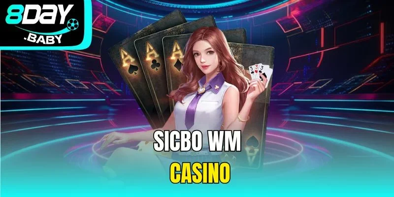 Tham gia chơi Sicbo WM Casino đơn giản